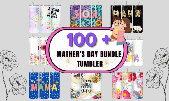 Download Mother'day Tumbler Wraps Bundle - Premium Resources