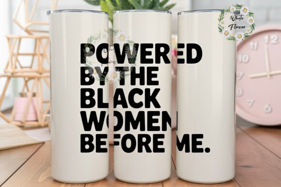 Download Black Women Empowerment Tumbler Wrap - Empowerment tumbler wrap Collection